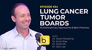 Lung Cancer Tumor Boards: Multidisciplinary Approaches & Best Practices with Dr. Karen Reckamp, Dr. Scott Atay, Dr. Scott Oh, Dr. Alan Lee and Dr. Scott Genshaft on the BackTable Tumor Board Podcast