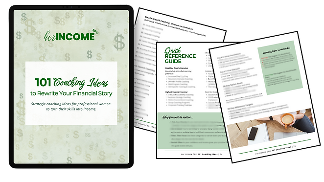 Digital tablet and printed pages showing "her INCOME Edit: 101 Coaching Ideas to Rewrite Your Financial Story" guide with dollar sign background, alongside sample pages including a Quick Reference Guide and sections on income potential and warning signs