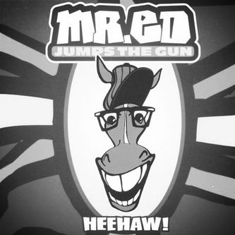 MR. ED JUMPS THE GUN - HEEHAW! (1996)