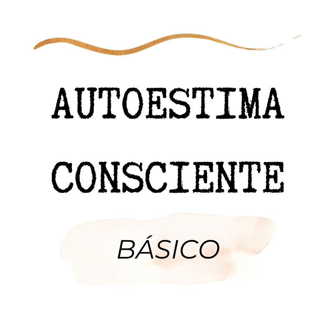Minicurso Autoestima Consciente: Mi autoestima ya no me despeina