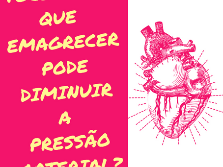 Pressão alta? Vamos emagrecer!