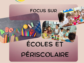 Focus sur les écoles et le périscolaire