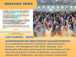 Somalia Endorses New State in Historic Las’aanod Conference