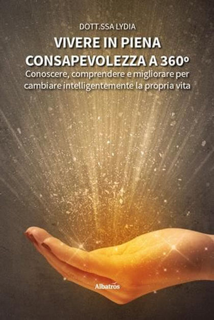 Copertina Libro Vivere in piena consapevolezza a 360° - Dott.ssa Lydia.jfif