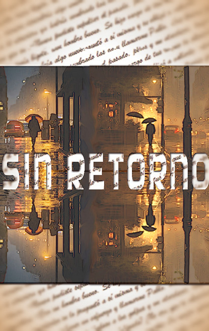 Sin retorno, relato