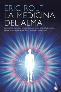 La medicina del alma. Eric Rolf