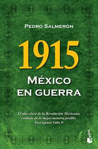 1915. México en guerra. Pedro Salmerón