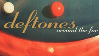 Look-back: Around the Fur - Deftones