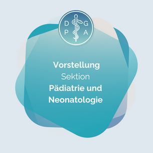 Vorstellung Sektion Pädiatrie und Neonatologie