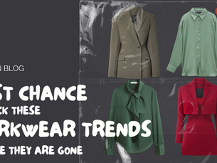 A LAST CHANCE TO ROCK THESE WORKWEAR TRENDS BEFORE THEY’RE GONE!