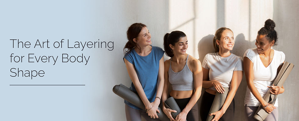 How to Layer for Every Body Type?