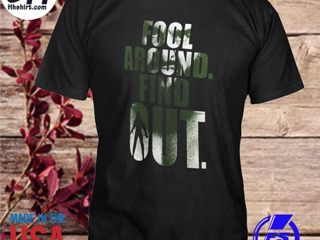 Hhshirt - Fool around find out 2023 shirt