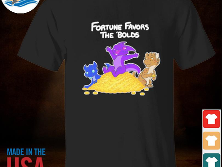 Wavetshirt - Fweeblies felis is tired fortune favors the ‘bolds shirt