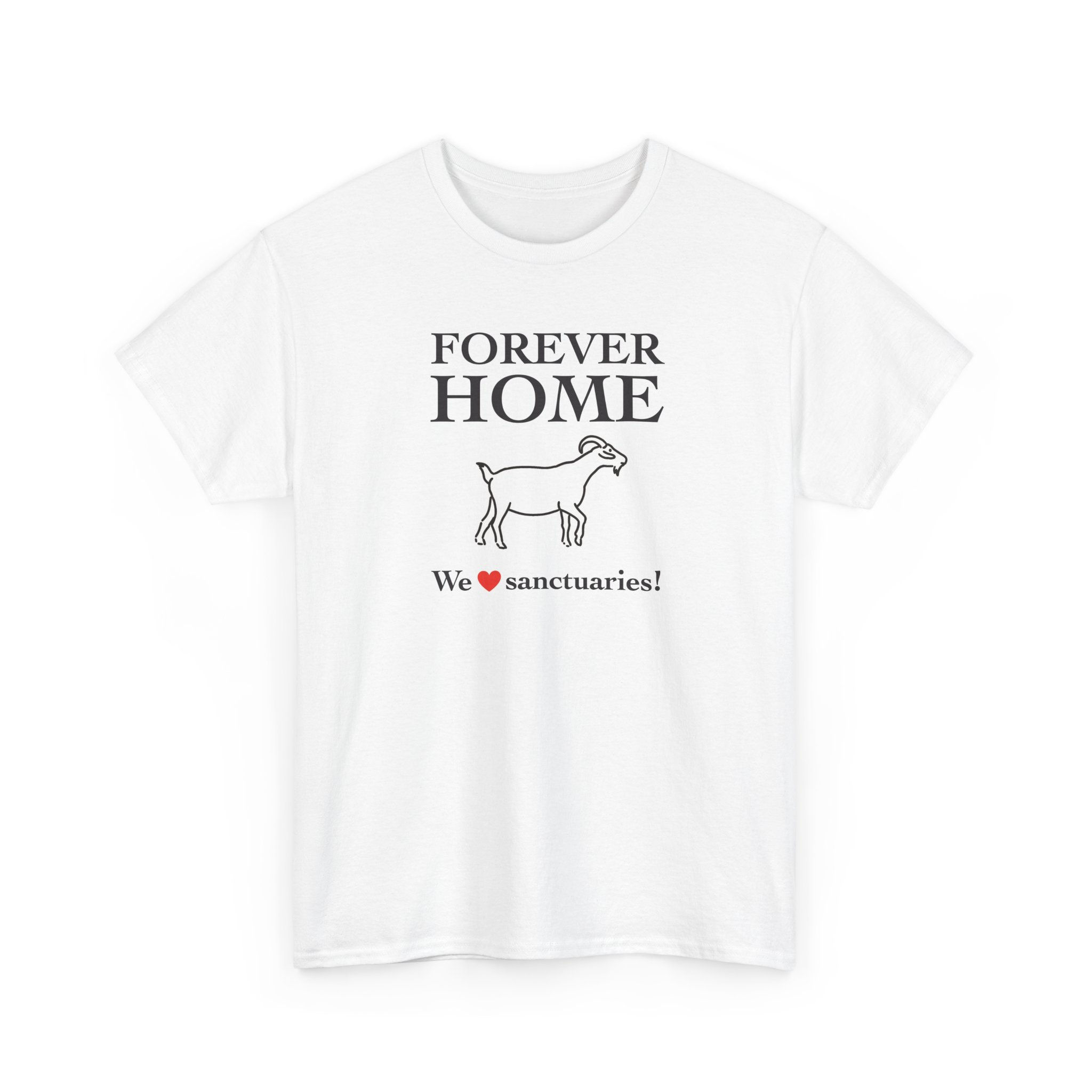 Forever Home Goat T-Shirt — "We ♥ Sanctuaries!" Tee