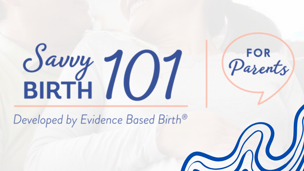 Savvy Birth 101