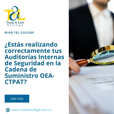 ¿Estás realizando correctamente tus Auditorías Internas de Seguridad en la Cadena de Suministro OEA-CTPAT?