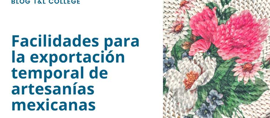 Facilidades para la exportación temporal de artesanías mexicanas