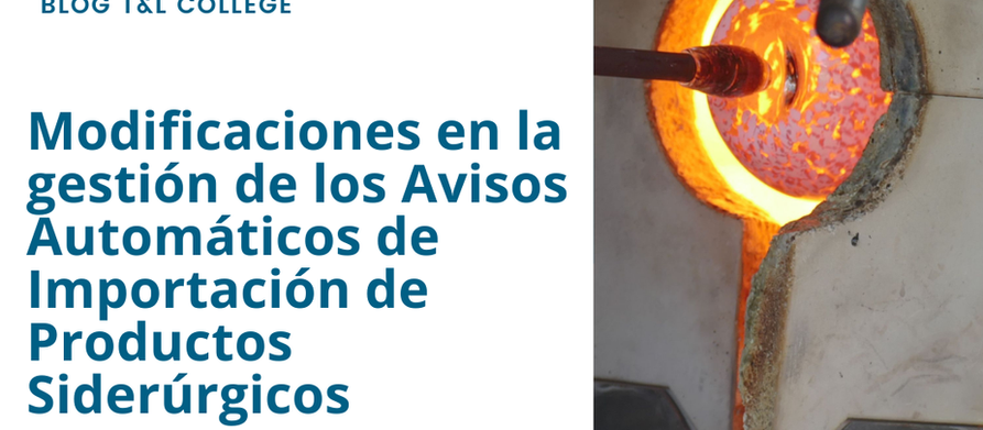 Modificaciones en la gestión de los Avisos Automáticos de Importación de Productos Siderúrgicos
