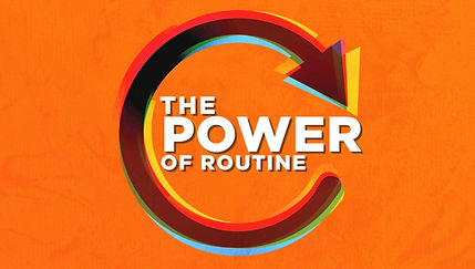 The Power of Routine.jpeg