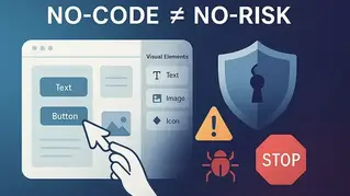 Security Pitfalls in No-Code Platforms: What to Watch Out For