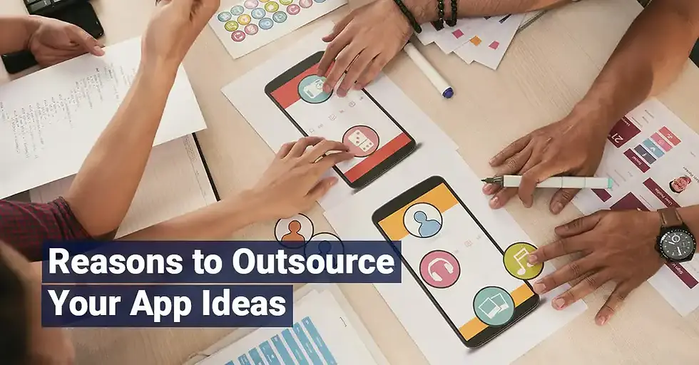 Reasons to Outsource App Development Instead of Hiring In-House.