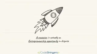 A Recession Is Actually An Entrepreneurship Opportunity in Disguise