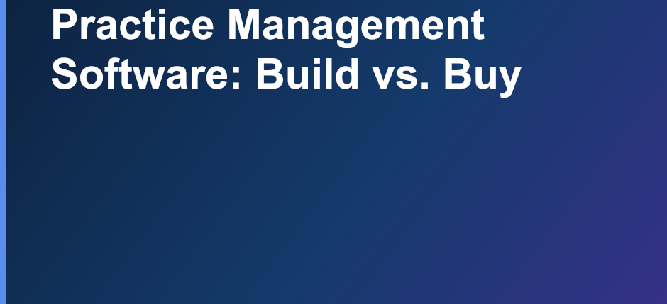Practice Management Software: Build vs. Buy — CodeStringers