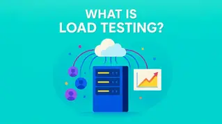 What is Load Testing?