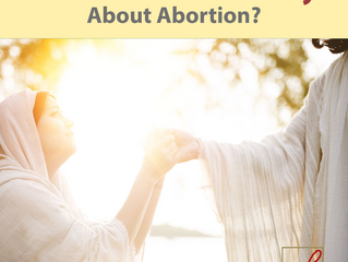 What Does God Say About Abortion?