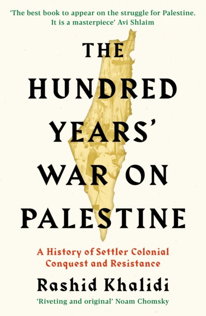 The Hundred Years' War on Palestine : The International Bestseller