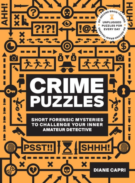 60-Second Brain Teasers Crime Puzzles : Short Forensic Mysteries to Challenge...