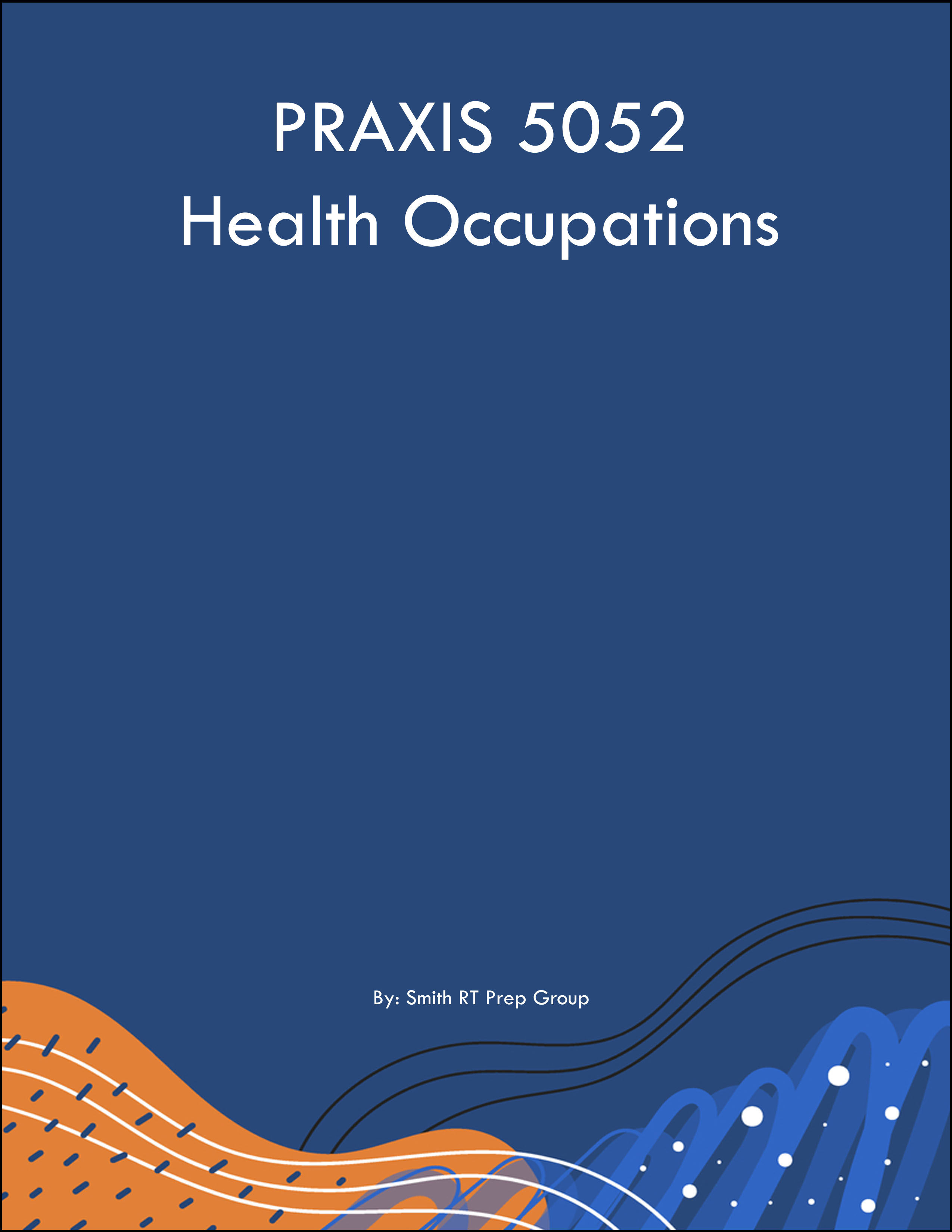 PRAXIS 5052 Health Occupations