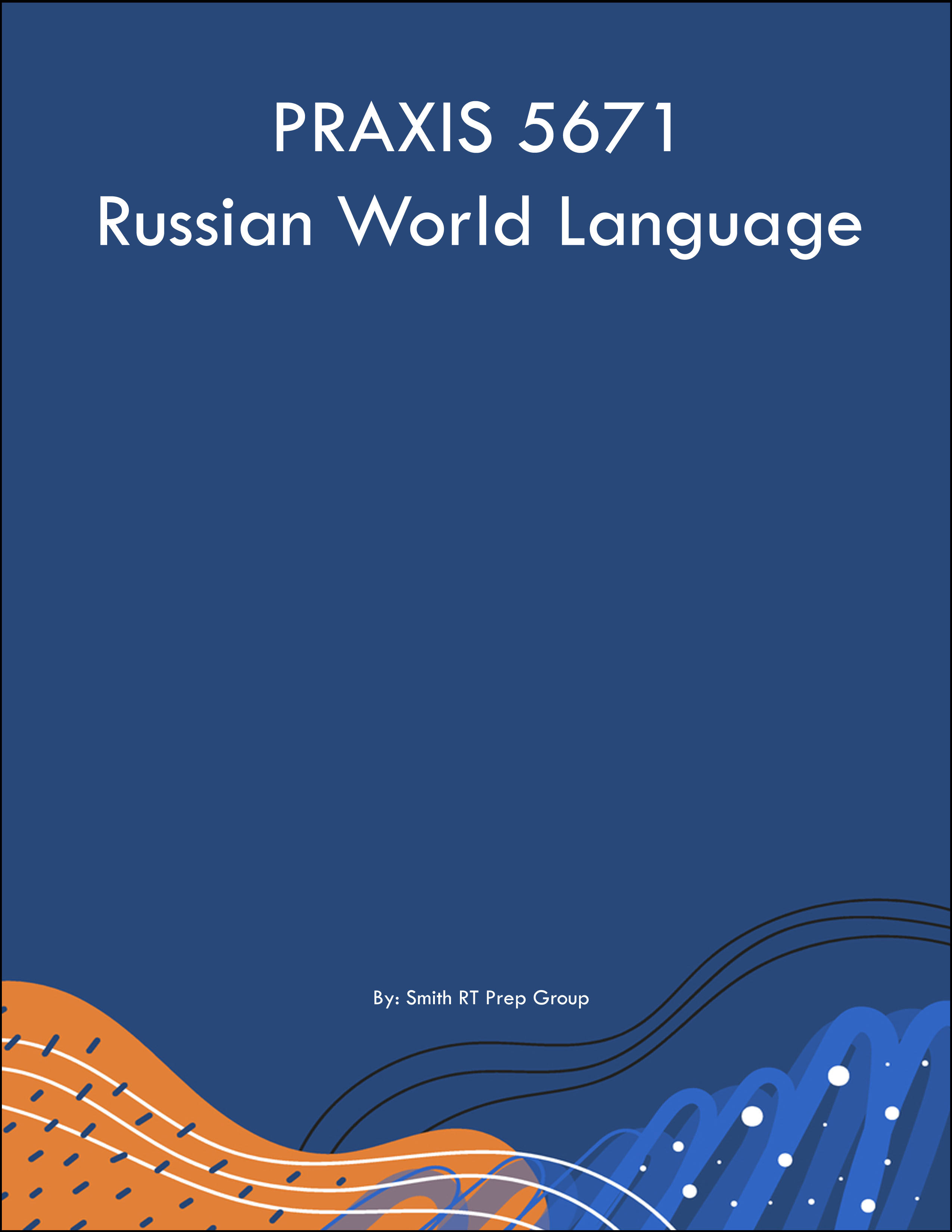 PRAXIS 5671 Russian World Language