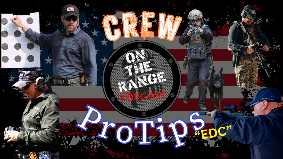 Rick Hogg and Mark Kelley with tactical gear and firearms on a U.S. flag background. Text: "CREW" "ON THE RANGE PODCAST," "ProTips 'EDC'." Serious mood.