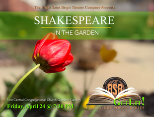 Shakespeare in the Garden on April 24th!