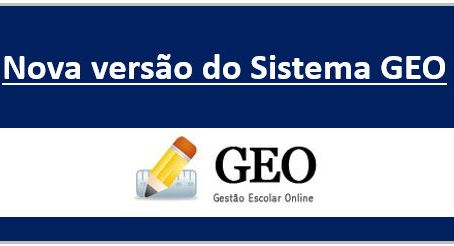 Nova versão do Sistema GEO está chegando!