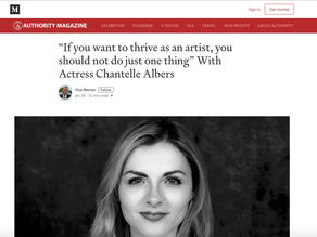 Authority Magazine Interviews Actress Chantelle Albers  