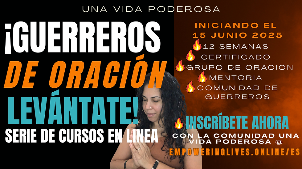 Mujer orando, texto "Guerreros de Oración, Levántate", anuncia curso online desde 15 junio 2025. Fondo negro y detalles en naranja y azul.