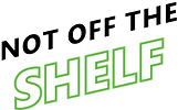 Not off the shelf 2.png