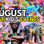 Top Things to do with Kids this August