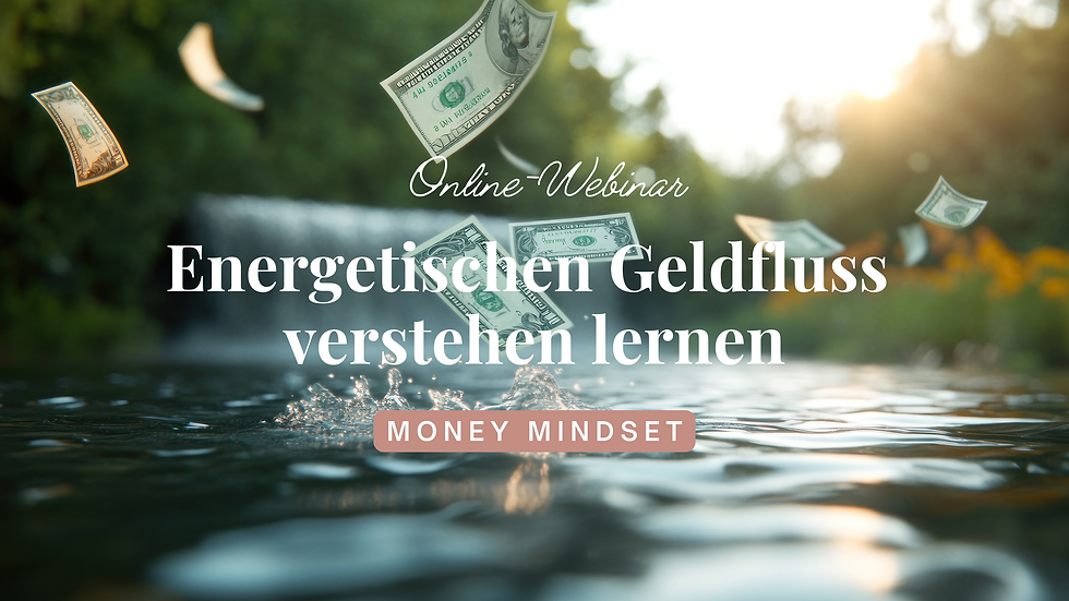 Energetischen Geldfluss verstehen lernen