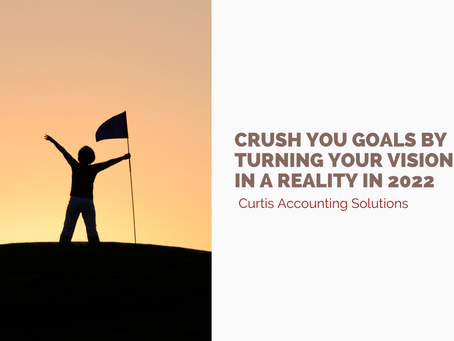 Crush Your Goals by Turning Your Vision into a Reality in 2022