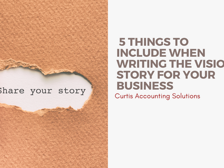 5 things to include when writing the vision story for your business