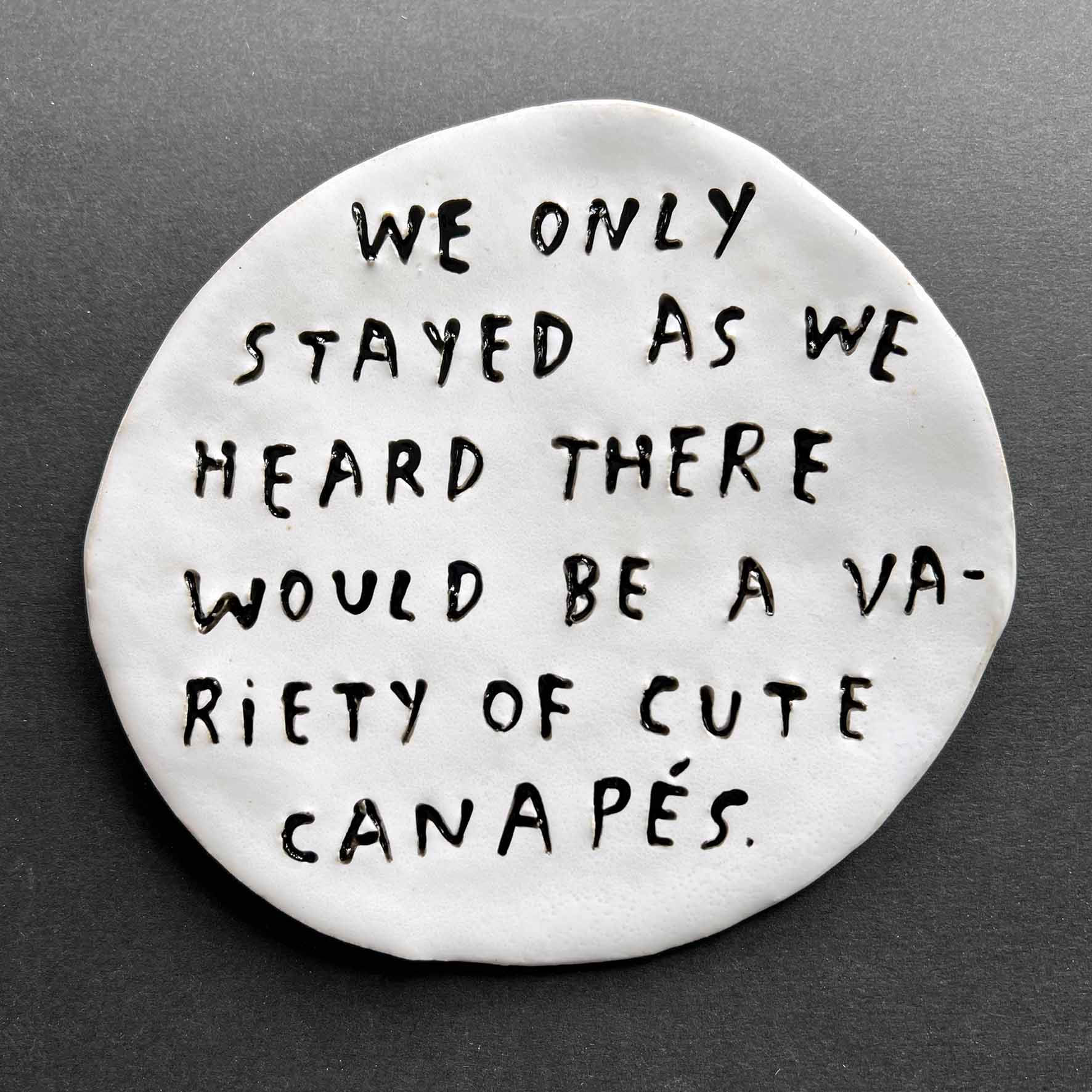 We only stayed as we heard there would be a variety of cute canapés.