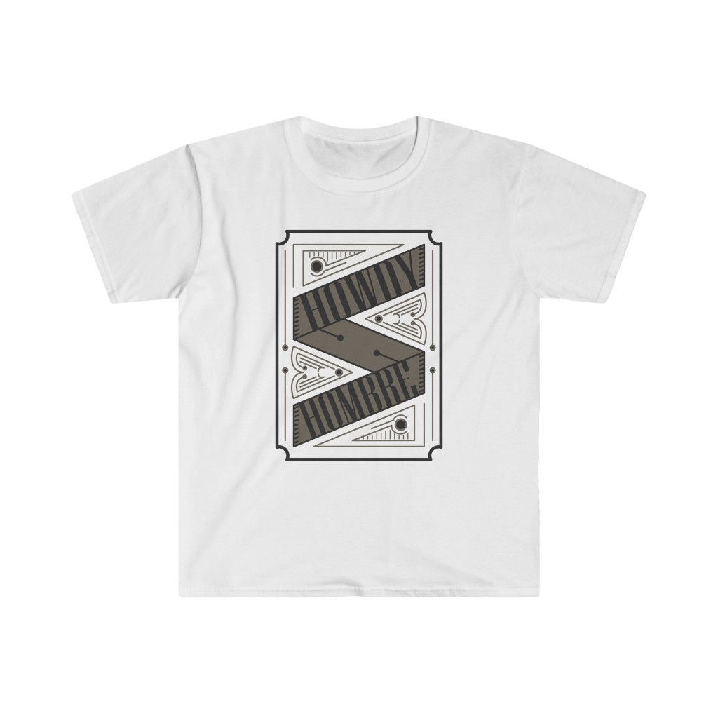 Howdy Hombre Deco Unisex Softstyle T-Shirt