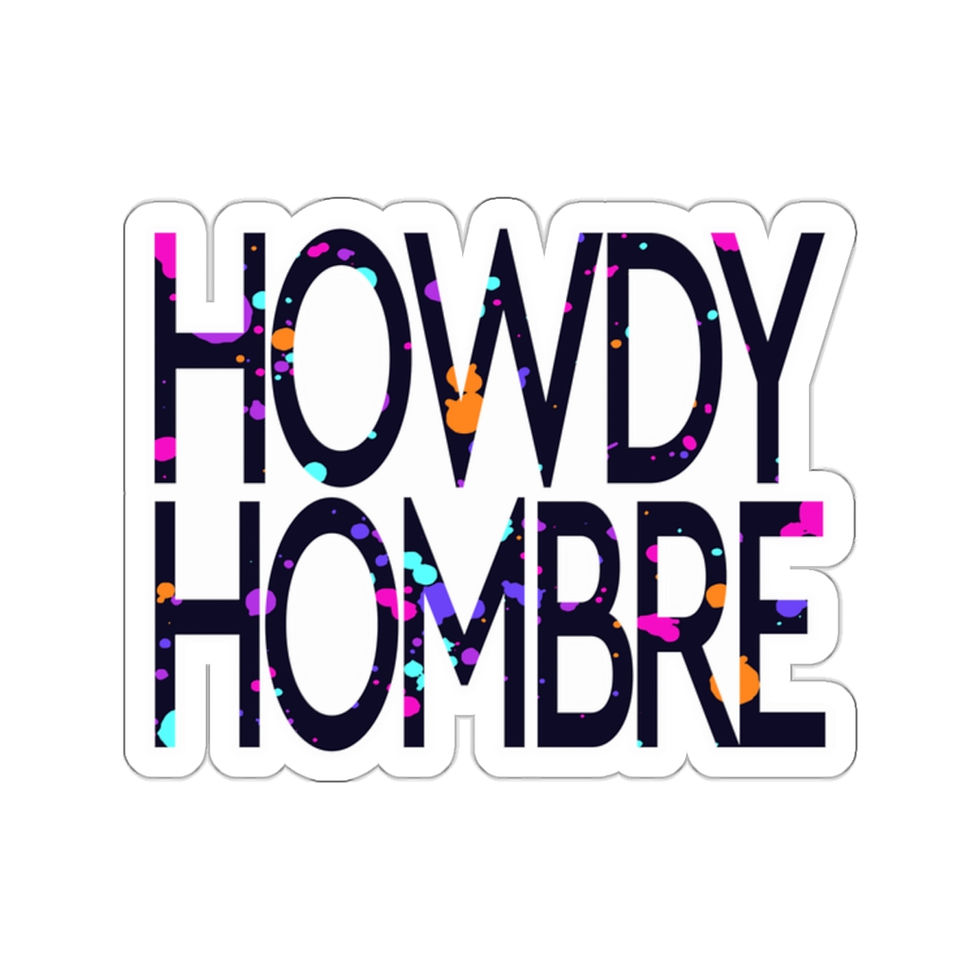 Thumbnail: Howdy Hombre Splatter Kiss-Cut Stickers