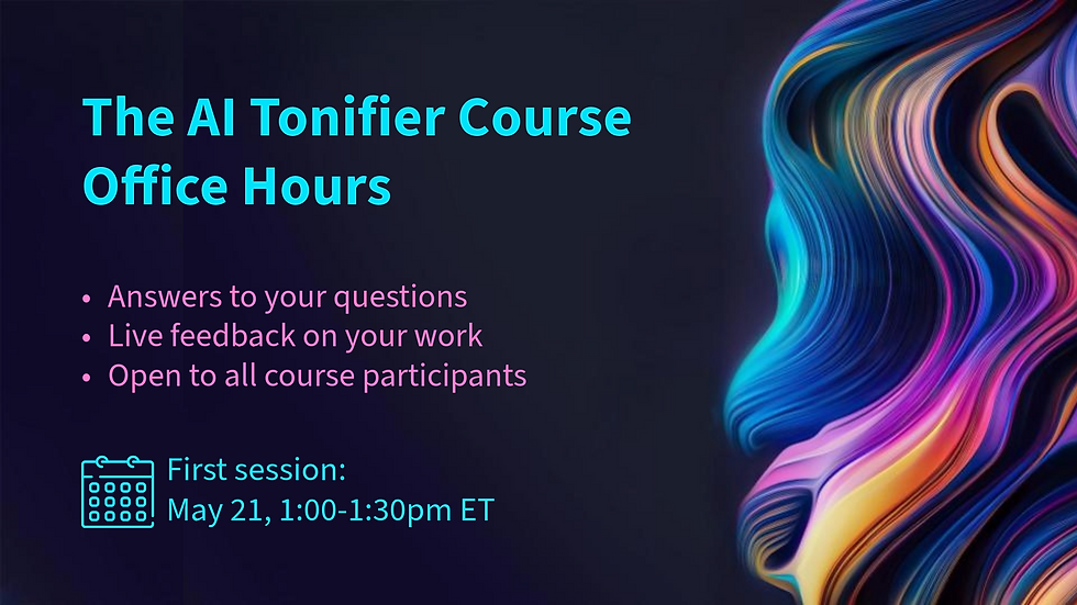 The AI Tonifier Course: Office Hours