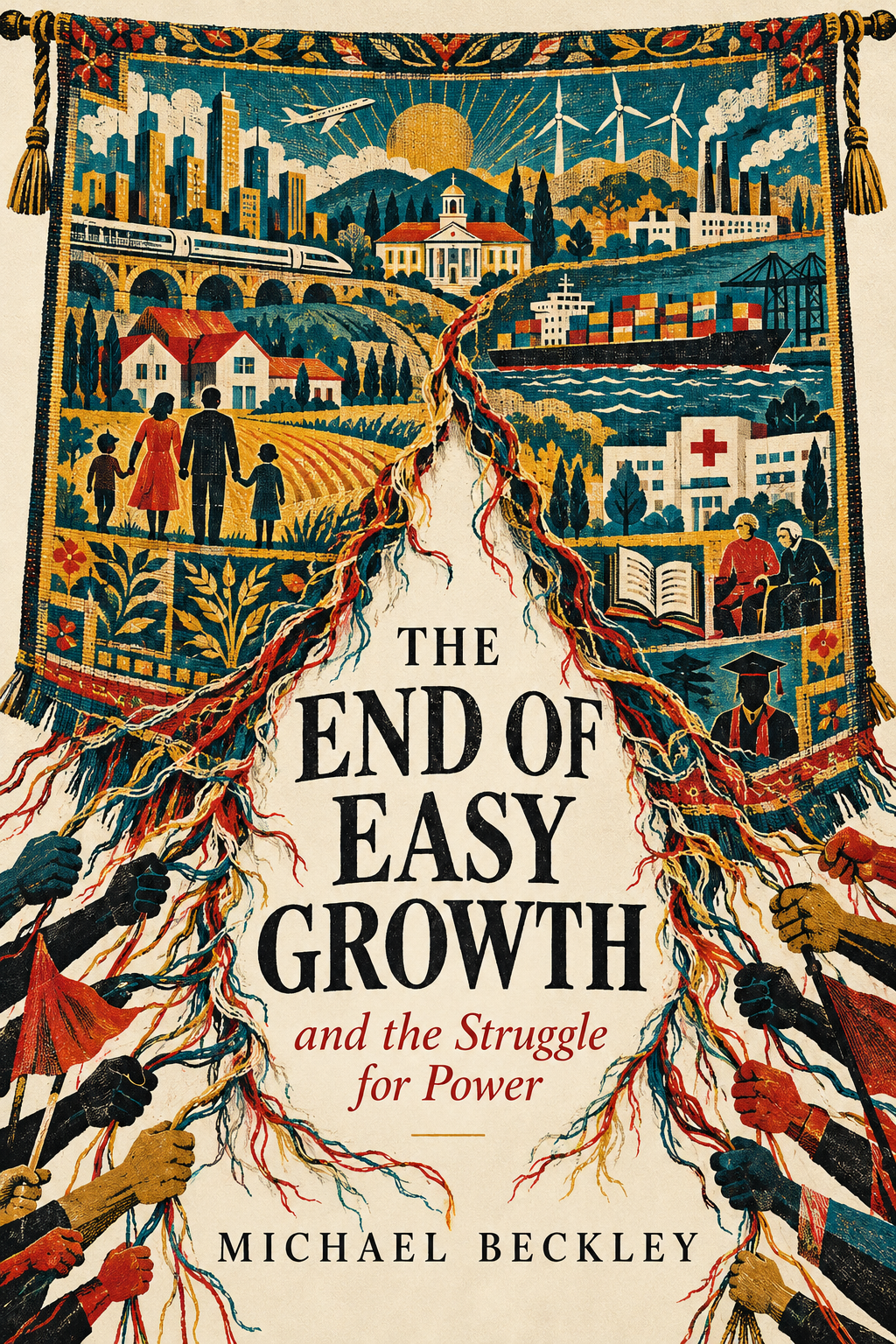 The End of Easy Growth and the Struggle for Power