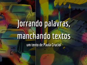 Jorrando palavras, manchando textos