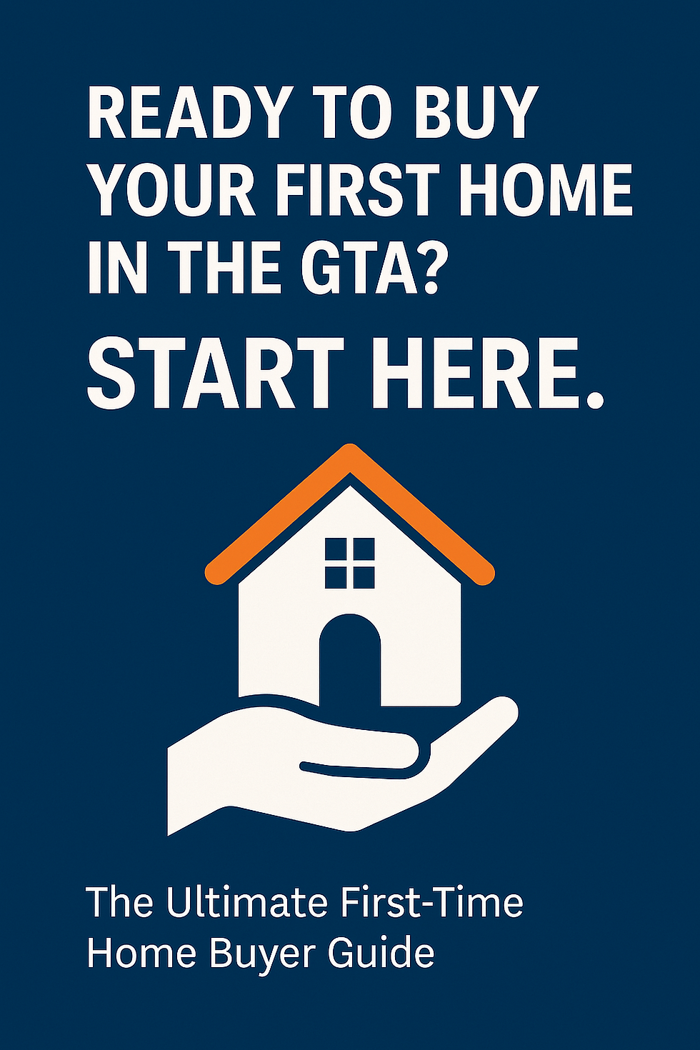 Ready to Buy Your First Home in the Greater Toronto Area? Start Here.